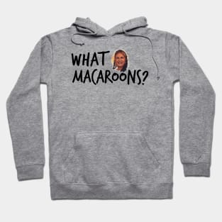 What Macaroons? - Tanya White Lotus Hoodie